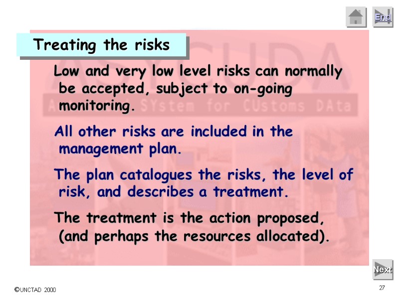 Next Low and very low level risks can normally be accepted, subject to on-going